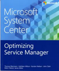 Microsoft System Center : Optimizing Service Manager