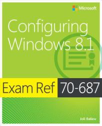 Exam Ref 70-687: Configuring Windows 8.1