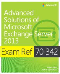 Exam Ref 70-342 Advanced Solutions of Microsoft Exchange Server 2013