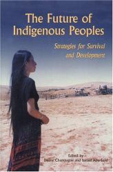 The Future of Indigenous People : Strategies for Survival and Development