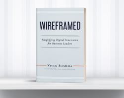 WIREFRAMED : Simplifying Digital Innovation for Business Leaders