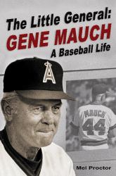 Little General : Gene Mauch -- a Baseball Life