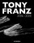 Tony Franz: 2006-2020