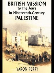 British Mission to the Jews in Nineteenth-century Palestine