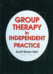 Group Therapy In Independent Practice