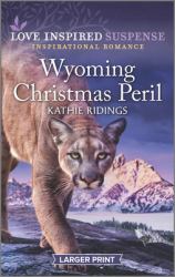 Wyoming Christmas Peril : An Uplifting Romantic Suspense