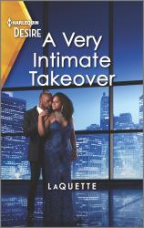 A Very Intimate Takeover : A Sexy Workplace Romance