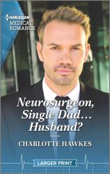 Neurosurgeon, Single Dad... Husband?