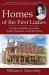 Homes of the First Ladies : A Guide to Publicly Accessible Homes, Museums, and Related Sites