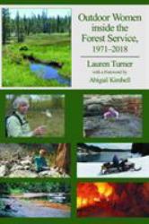 Outdoor Women Inside the Forest Service 1971-2018