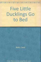 Five Little Ducklings Go to Bed