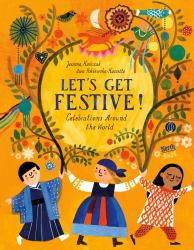 Let's Get Festive! : Celebrations Around the World