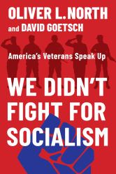 We Didn't Fight for Socialism : America's Veterans Speak Up