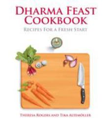 Dharma Feast Cookbook : Recipes for a Fresh Start