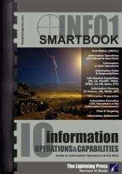 (INFO1) the Information Operations & Capabilities SMARTbook : Guide to Information Operations & the IRCs