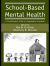 School-Based Mental Health