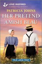 Her Pretend Amish Beau : An Uplifting Inspirational Romance