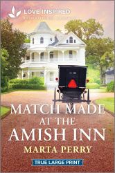 Match Made at the Amish Inn : An Uplifting Inspirational Romance