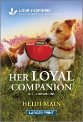 Her Loyal Companion : An Uplifting Inspirational Romance