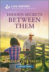 Hidden Secrets Between Them : An Uplifting Inspirational Romance