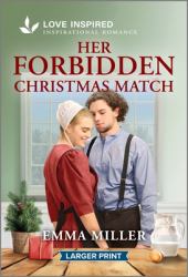 Her Forbidden Christmas Match : An Uplifting Inspirational Romance