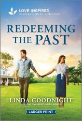 Redeeming the Past : An Uplifting Inspirational Romance