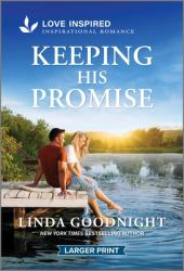 Keeping His Promise : An Uplifting Inspirational Romance