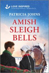 Amish Sleigh Bells : An Uplifting Inspirational Romance