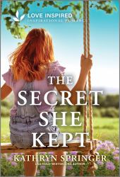 The Secret She Kept : An Uplifting Inspirational Romance