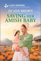 Saving Her Amish Baby : An Uplifting Inspirational Romance