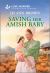 Saving Her Amish Baby : An Uplifting Inspirational Romance