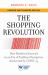 The Shopping Revolution, Updated and Expanded Edition : How Retailers Succeed in an Era of Endless Disruption Accelerated by COVID-19