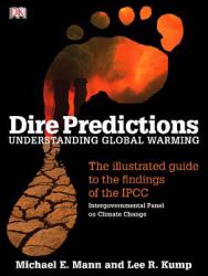 Dire Predictions : Understanding Global Warming