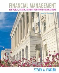 Financial Management for Public, Health, and Not-for-Profit Organizations