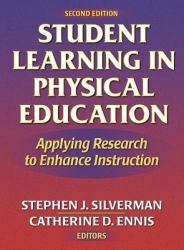 Student Learning in Physical Education : Applying Research to Enhance Instruction