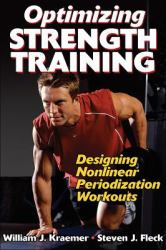 Optimizing Strength Training : Designing Nonlinear Periodization Workouts