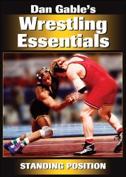 Dan Gable's Wrestling Essentials - Standing Position