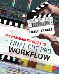 Filmmaker's Guide to Final Cut Pro Workflow