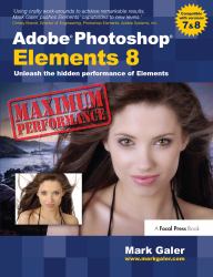 Adobe Photoshop Elements 8: Maximum Performance