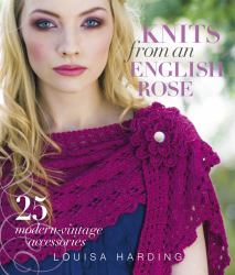 Knits from an English Rose : 25 Modern-Vintage Accessories