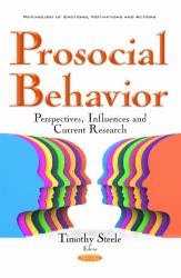 Prosocial Behavior : Perspectives, Influences and Current Research