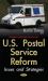 U. S. Postal Service Reform : Issues and Strategies