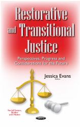 Restorative and Transitional Justice : Perspectives, Progress and Considerations for the Future