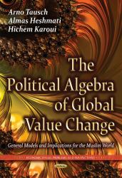 The Political Algebra of Global Value Change : General Models and Implications for the Muslim World