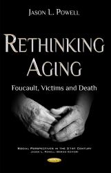 Rethinking Aging : Foucault, Victims and Death