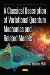 A Classical Description of Variational Quantum Mechanics and Related Models