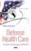 Defense Health Care : Treatment, Performance and TRICARE