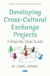 Developing Cross-Cultural Exchange Projects : A Step-By-Step Guide