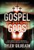 Gospel over Gods : Jesus Christ, the Fallen Angels, and the Supernatural War of the Bible