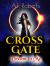 Cross Gate : (Dream to Me)